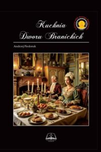 Okładka: Kuchnia Dworu Branickich