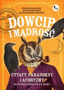 Okładka: Dowcip i mądrość. Cytaty, paradoksy i aforyzmy. Od starożytności do XIX wieku