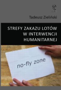 Okładka: STREFY ZAKAZU LOTÓW W INTERWENCJI HUMANITARNEJ