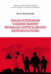 Okładka: Działania outsourcingowe w dziedzinie transportu wspomagające logistykę Sił Zbrojnych Rzeczypospolitej Polskiej