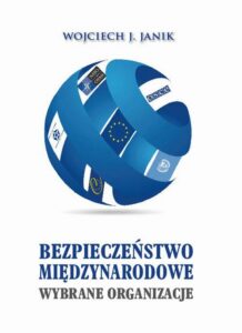 Okładka: Bezpieczeństwo międzynarodowe. Wybrane organizacje