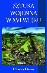 Okładka: Sztuka wojenna w XVI wieku Tom 1
