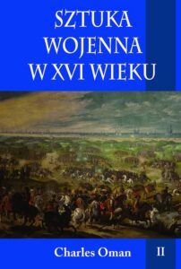 Okładka: Sztuka wojenna w XVI wieku Tom 2. Operacyjny poziom sztuki wojennej – studium przypadku