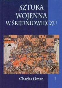 Okładka: Sztuka wojenna w średniowieczu Tom 1