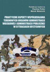 Okładka: Praktyczne aspekty współdziałania terenowych organów administracji wojskowej i administracji publicznej w sytuacjach kryzysowych