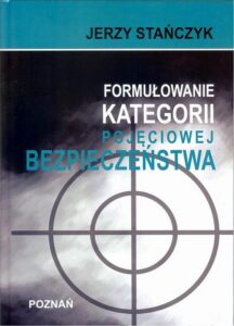 Okładka: Formułowanie kategorii pojęciowej bezpieczeństwa