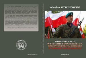 Okładka: WOJSKO POLSKIE W SYSTEMIE BEZPIECZEŃSTWA RZECZYPOSPOLITEJ POLSKIEJ W OKRESIE TRANSFORMACJI