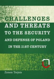 Okładka: Challenges and threats to the security and defense of Poland in the 21st century