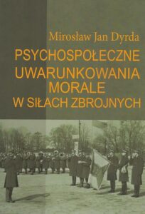 Okładka: Psychospołeczne uwarunkowania morale w siłach zbrojnych