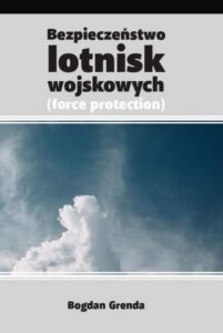 Okładka: Bezpieczeństwo lotnisk wojskowych /force protection/