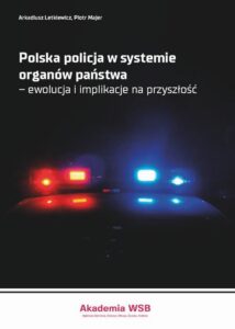 Okładka: Polska policja w systemie organów państwa – ewolucja i implikacje na przyszłość