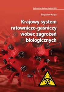 Okładka: Krajowy system ratowniczo-gaśniczy wobec zagrożeń biologicznych