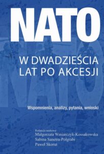 Okładka: NATO w dwadzieścia lat po akcesji. Wspomnienia, analizy, pytania, wnioski