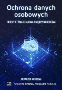 Okładka: OCHRONA DANYCH OSOBOWYCH. PERPEKTYWA KRAJOWA I MIĘDZYNARODOWA. Perspektywa krajowa i międzynarodowa