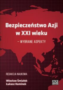 Okładka: BEZPIECZEŃSTWO AZJI W XXI WIEKU – WYBRANE ASPEKTY