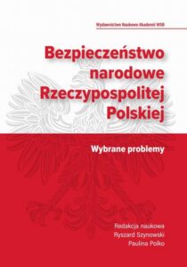 Okładka: Bezpieczeństwo narodowe Rzeczypospolitej Polskiej. Wybrane problemy.
