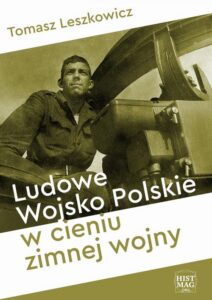 Okładka: Ludowe Wojsko Polskie w cieniu zimnej wojny