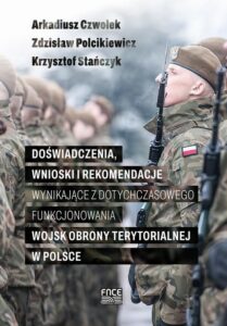 Okładka: Doświadczenia, wnioski i rekomendacje wynikające z dotychczasowego funkcjonowania Wojsk Obrony Terytorialnej w Polsce