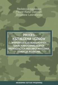 Okładka: Proces kształcenia uczniów wybranych klas mundurowych szkół ponadgimnazjalnych prowadzących przedmiot nauczania edukacja wojskowa