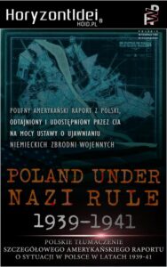 Okładka: Odtajnione przez CIA: Poland Under Nazi Rule 1939-1941. Amerykański raport o sytuacji w Polsce