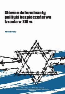 Okładka: Główne determinanty polityki bezpieczeństwa Izraela na początku XXI wieku