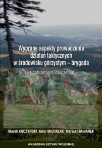 Okładka: Wybrane aspekty prowadzenia działań taktycznych w środowisku górzystym - brygada (z założeniami ćwiczenia)