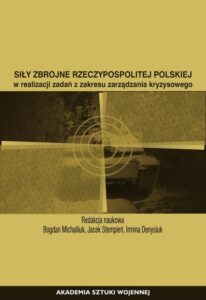 Okładka: Siły Zbrojne Rzeczypospolitej Polskiej w realizacji zadań z zakresu zarządzania kryzysowego