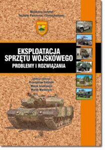 Okładka: Eksploatacja sprzętu wojskowego – problemy i rozwiązania
