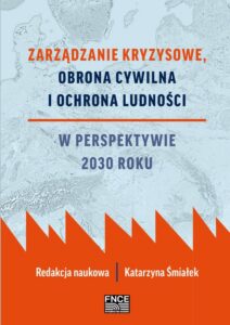 Okładka: Zarządzanie kryzysowe, obrona cywilna i ochrona ludności w perspektywie 2030 roku