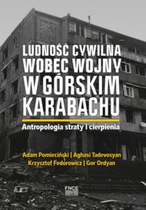 Okładka: Ludność cywilna wobec wojny w Górskim Karabachu. Antropologia straty i cierpienia