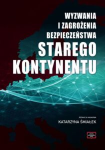 Okładka: WYZWANIA I ZAGROŻENIA BEZPIECZEŃSTWA STAREGO KONTYNENTU