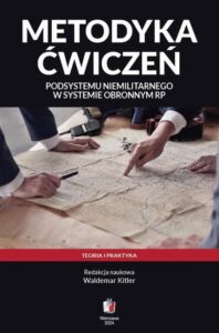 Okładka: Metodyka ćwiczeń podsystemu niemilitarnego w systemie obronnym RP. Teoria i praktyka