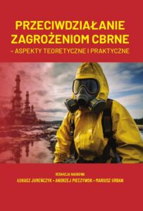 Okładka: Przeciwdziałanie zagrożeniom CBRNE – aspekty teoretyczne i praktyczne
