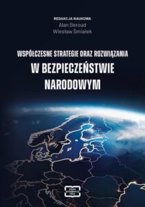 Okładka: Współczesne strategie oraz rozwiązania w bezpieczeństwie narodowym