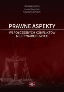 Okładka: PRAWNE ASPEKTY WSPÓŁCZESNYCH KONFLIKTÓW MIĘDZYNARODOWYCH