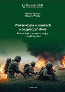 Okładka: Prakseologia w naukach o bezpieczeństwie. Prakseologiczne aspekty wojny i walki zbrojnej