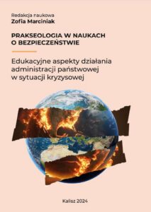 Okładka: Prakseologia w naukach o bezpieczeństwie. Edukacyjne aspekty działania administracji państwowej w sytuacji kryzysowej