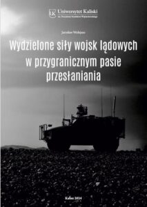 Okładka: Wydzielone siły wojsk lądowych w przygranicznym pasie przesłaniania