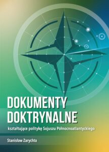 Okładka: Dokumenty doktrynalne kształtujące politykę Sojuszu Północnoatlantyckiego