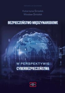 Okładka: BEZPIECZEŃSTWO MIĘDZYNARODOWE W PERSPEKTYWIE CYBERBEZPIECZEŃSTWA