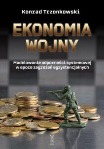 Okładka: Ekonomia wojny. Modelowanie odporności systemowej w epoce zagrożeń systemowych