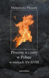 Okładka: Procesy o czary w Polsce w wiekach XV - XVII