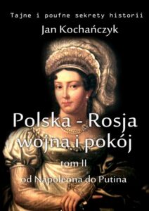 Okładka: Polska-Rosja: wojna i pokój. Tom 2.. Od Napoleona do Putina