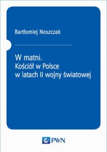 Okładka: W matni. Kościół w Polsce w latach II wojny światowej