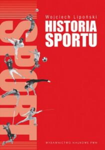 Okładka: Historia sportu. Na tle rozwoju kultury fizycznej