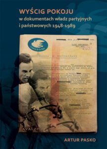 Okładka: Wyścig pokoju w dokumentach władz partyjnych i państwowych 1948-1989