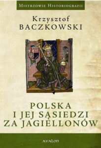 Okładka: Polska i jej sąsiedzi za Jagiellonów