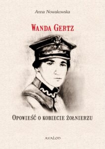 Okładka: Wanda Gertz Opowieść o kobiecie żołnierzu