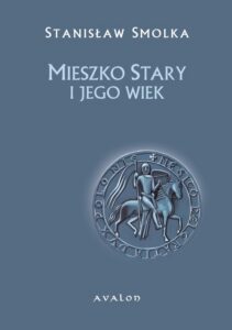 Okładka: Mieszko Stary i jego wiek