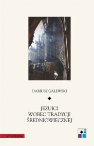 Okładka: Jezuici wobec tradycji średniowiecznej. Barokizacje kościołów w Kłodzku, Świdnicy, Jeleniej Górze i Żaganiu